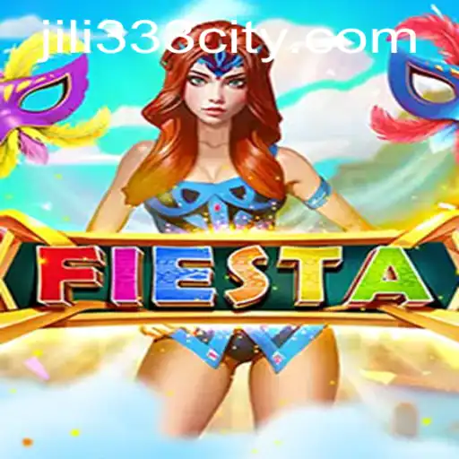 Fiesta: Discovering the Thrill of JiLi333